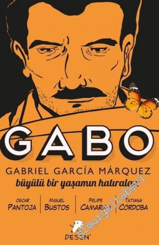Gabo: Gabriel García Márquez - Büyülü Bir Yaşamın Hatıralar