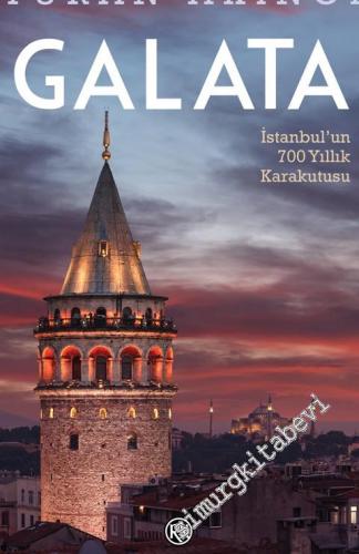 Galata : İstanbul'un 700 Yıllık Karakutusu -