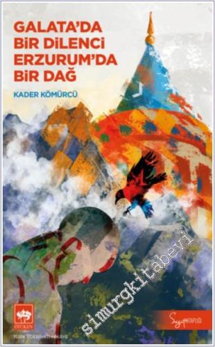 Galata'da Bir Dilenci Erzurum'da Bir Dağ -        2025