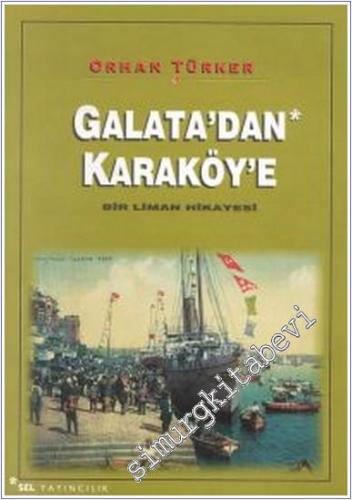 Galata'dan Karaköy'e: Bir Liman Hikâyesi -        2007