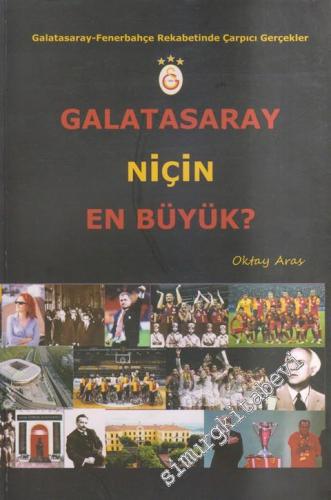 Galatasaray Niçin En Büyük? Galatasaray - Fenerbahçe Rekabetinde Çarpı
