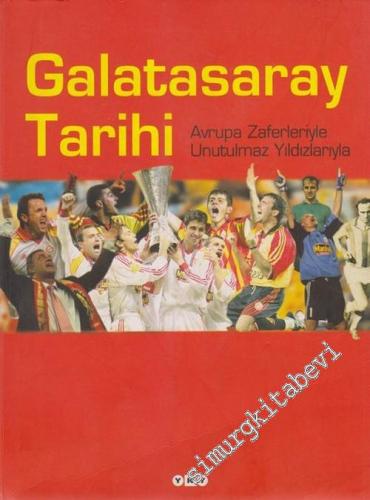 Galatasaray Tarihi: Avrupa Zaferleriyle Unutulmaz Yıldızlarıyla -        2002