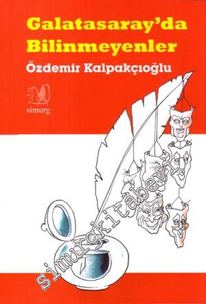 Galatasaray'da Bilinmeyenler -