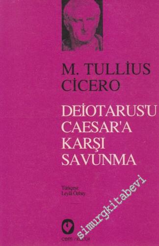 Galatia Kralı Deiotarus'u Caesar'a Karşı Savunma -