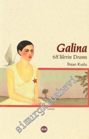 Galina - 68' lilerin Dramı -