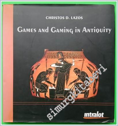 Games and Gaming in Antiquity -        2010