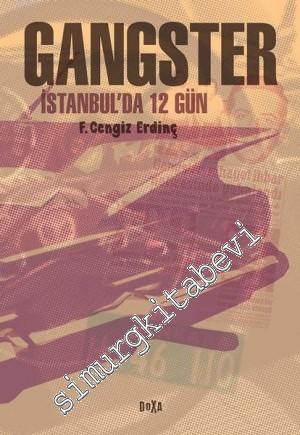 Gangster: İstanbul'da 12 Günlük Kovalamaca -        2014