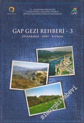 GAP Gezi Rehberi 3: Diyarbakır Siirt Batman