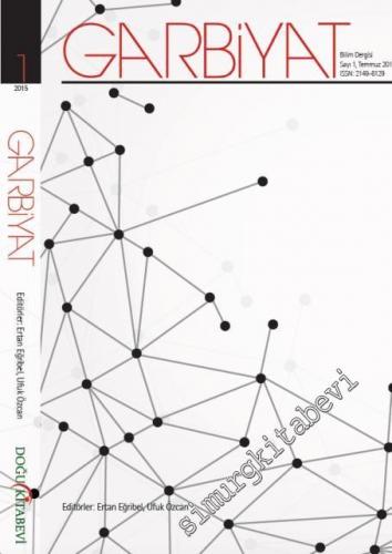 Garbiyat: Bilim Dergisi - Sayı: 1      Temmuz