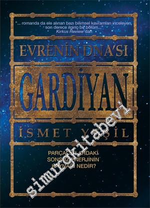 Gardiyan: Evrenin DNA'sı - Parçacıklardaki Sonsuz Enerjinin Kaynağı Nedir -        2016