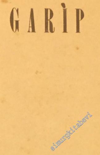Garip: Şiir Hakkında Düşünceler ve Melih Cevdet, Oktay Rifat, Orhan Veli'den Seçilmiş Şiirler -        1941