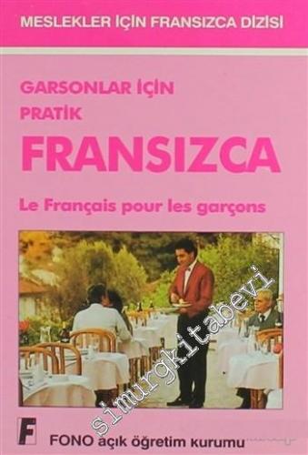 Garsonlar için Pratik Fransızca = Le Français Pour les Garçons -