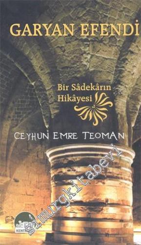 Garyan Efendi Bir Sadekarın Hikayesi -