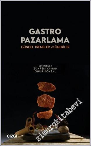 Gastro Pazarlama : Güncel Trendler ve Öneriler - 2026