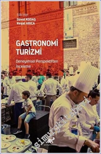 Gastronomi Turizmi - Deneyimsel Perspektiften İnceleme -        2023