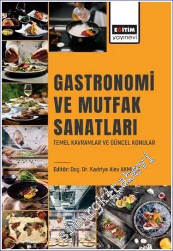 Gastronomi ve Mutfak Sanatları Temel Kavramlar ve Güncel Konular - 202