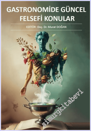 Gastronomide Güncel Felsefi Konular - 2026