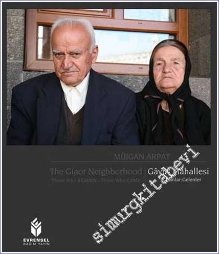 Gâvur Mahallesi: Kalanlar Gelenler = The Giaour Neighborhood : Those Who Remain - Those Who Came -