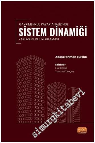 Gayrimenkul Pazar Analizinde Sistem Dinamiği Yaklaşımı ve Uygulaması -        2023