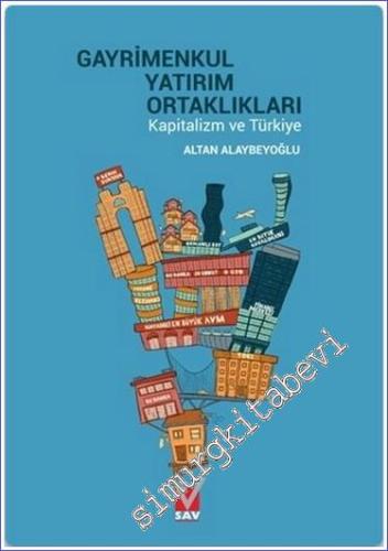 Gayrimenkul Yatırım Ortaklıkları : Kapitalizm ve Türkiye -        2021