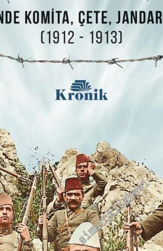 Gayrinizami Harp : Balkan Harbi'nde Komita Çete Jandarma ve Milisler (1912 - 1913) -