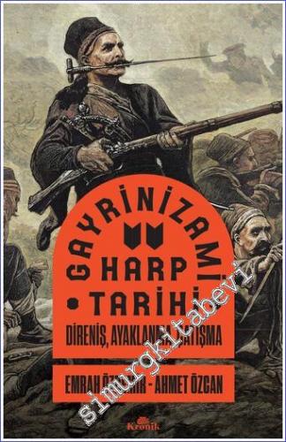 Gayrinizami Harp Tarihi : Direniş, Ayaklanma, Çatışma -        2022