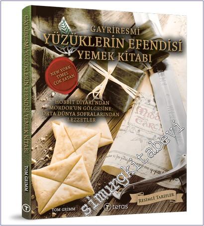 Gayriresmi Yüzüklerin Efendisi Yemek Kitabı : Hobbit Diyarından Mordor'un Gölgesine : Orta Dünya Sofralarından Lezzetler - Resimli Tarifler (Ciltli) -        2025