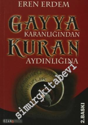 Gayya Karanlığından Kuran Aydınlığına