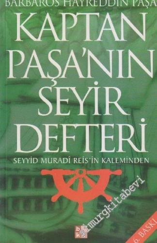 Gazavat-ı Hayreddin Paşa: Kaptan Paşa'nın Seyir Defteri -        2003