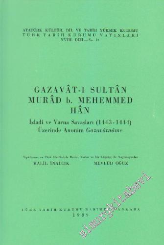 Gazavât-ı Sultân Murâd b. Mehemmed Hân İzladi ve Varna Savaşları (1443