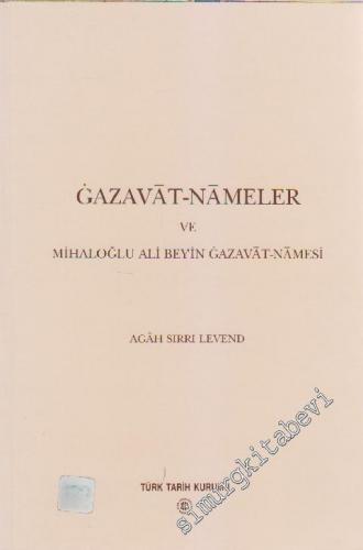 Gazavat-Nameler ve Mihaloğlu Ali Bey'in Gazavat-Namesi CİLTLİ