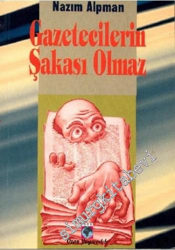 Gazetecilerin Şakası Olmaz -        1998