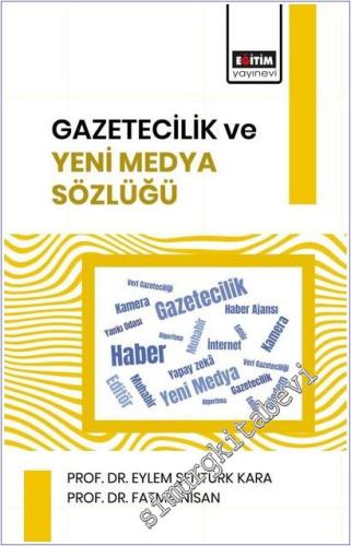 Gazetecilik ve Yeni Medya Sözlüğü - 2025