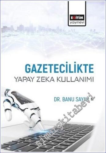 Gazetecilikte Yapay Zeka Kullanımı -        2022