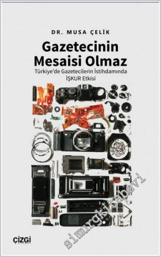 Gazetecinin Mesaisi Olmaz : Türkiye'de Gazetecilerin İstihdamında İşkur Etkisi -        2025