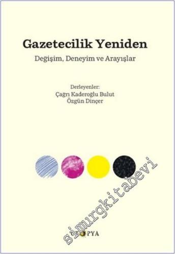 Gazeticilik Yeniden : Değişim Deneyim ve Arayışlar -        2024