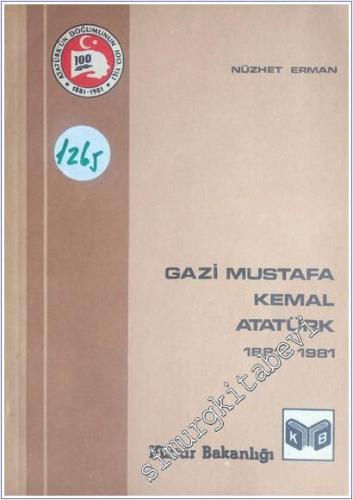 Gazi Mustafa Kemal Atatürk 1881 - 1981  -        1981