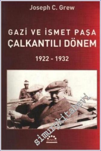 Gazi ve İsmet Paşa Çalkantılı Dönem 1922 - 1932 -        2005