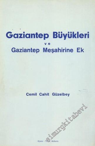 Gaziantep Büyükleri ve Gaziantep Meşahirine Ek -