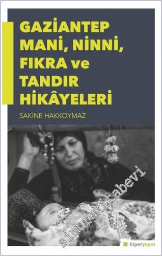 Gaziantep Mani Ninni Fıkra ve Tandır Hikayeleri -        2017