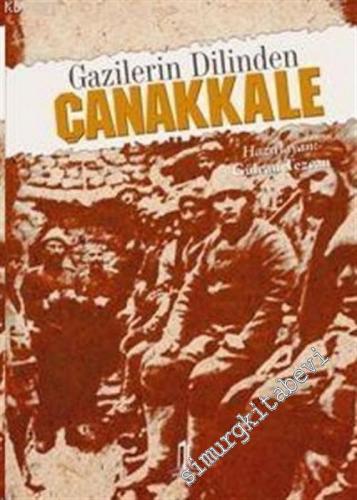 Gazilerin Dilinden Çanakkale -