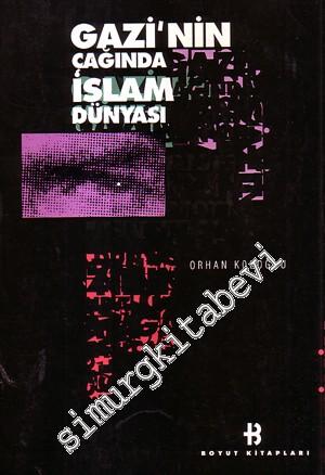 Gazi'nin Çağında İslam Dünyası 1 -