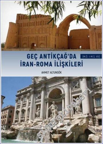 Geç Antikçağ'da İran - Roma İlişkileri (MÖ I - MS VII) - 2023