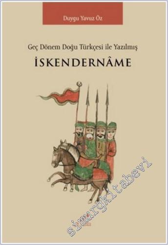 Geç Dönem Doğu Türkçesi ile Yazılmış İskendername -        2025