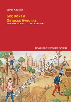 Geç Dönem Ortaçağ Avrupası: Ekonomik ve Sosyal Tarih 1000 - 1500 -