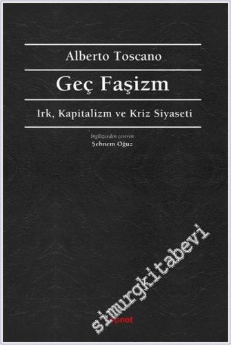 Geç Faşizm : Irk Kapitalizm ve Kriz Siyaseti -        2025