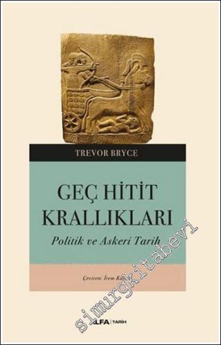 Geç Hitit Krallıkları : Politik ve Askeri Tarih -        2023