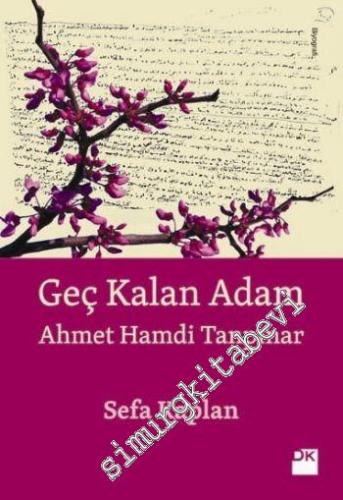 Geç Kalan Adam: Ahmet Hamdi Tanpınar