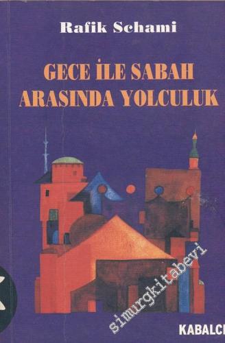 Gece ile Sabah Arasında Yolculuk -        1999