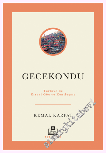 Gecekondu : Türkiye'de Kırsal Göç ve Kentleşme -